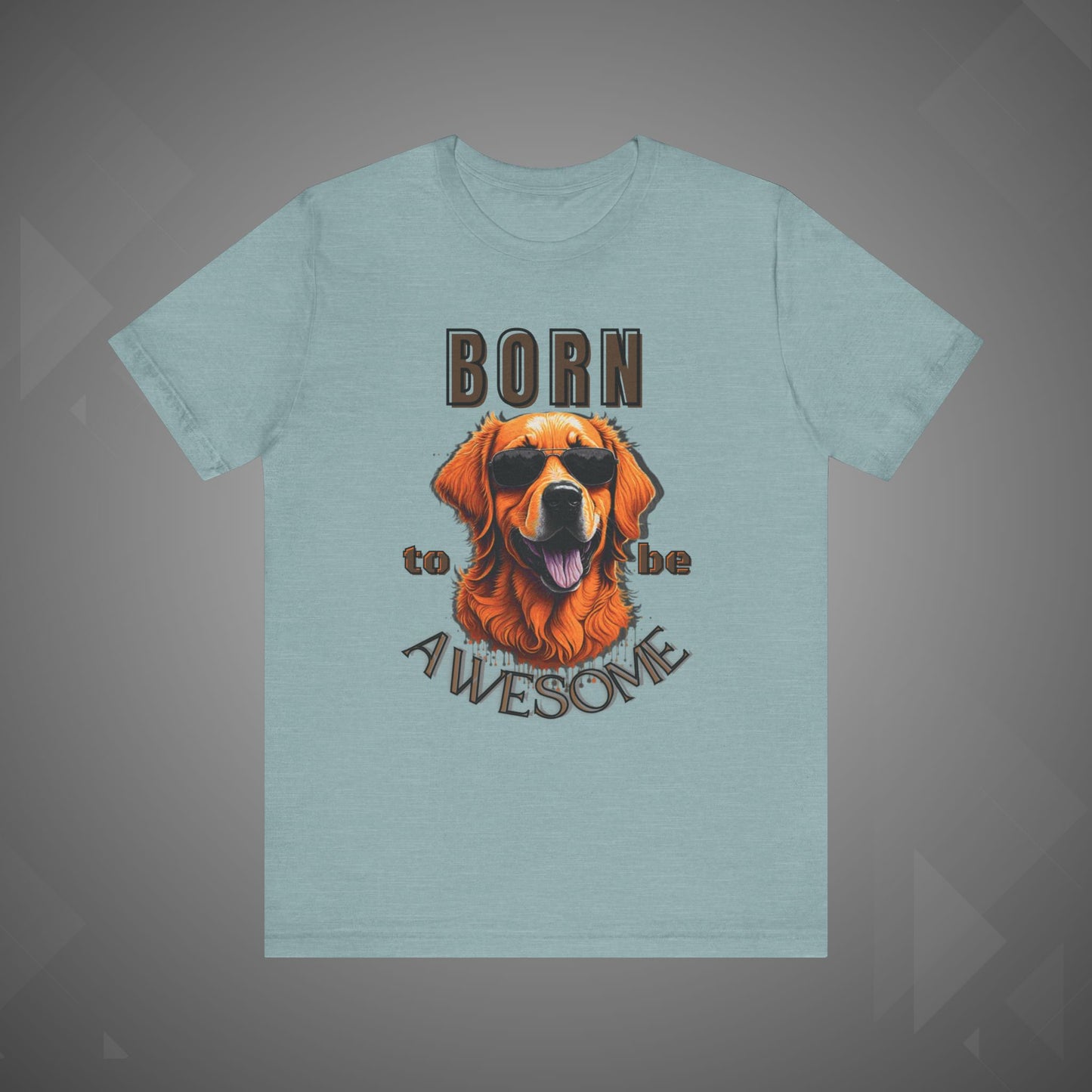 Dog Tee - Born to be Awesome Funny Pet Lover T-Shirt