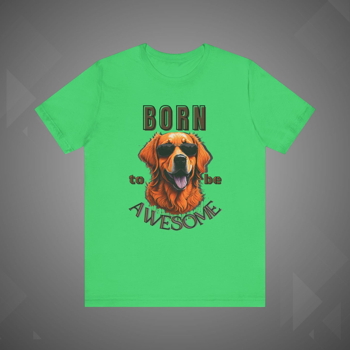 Dog Tee - Born to be Awesome Funny Pet Lover T-Shirt