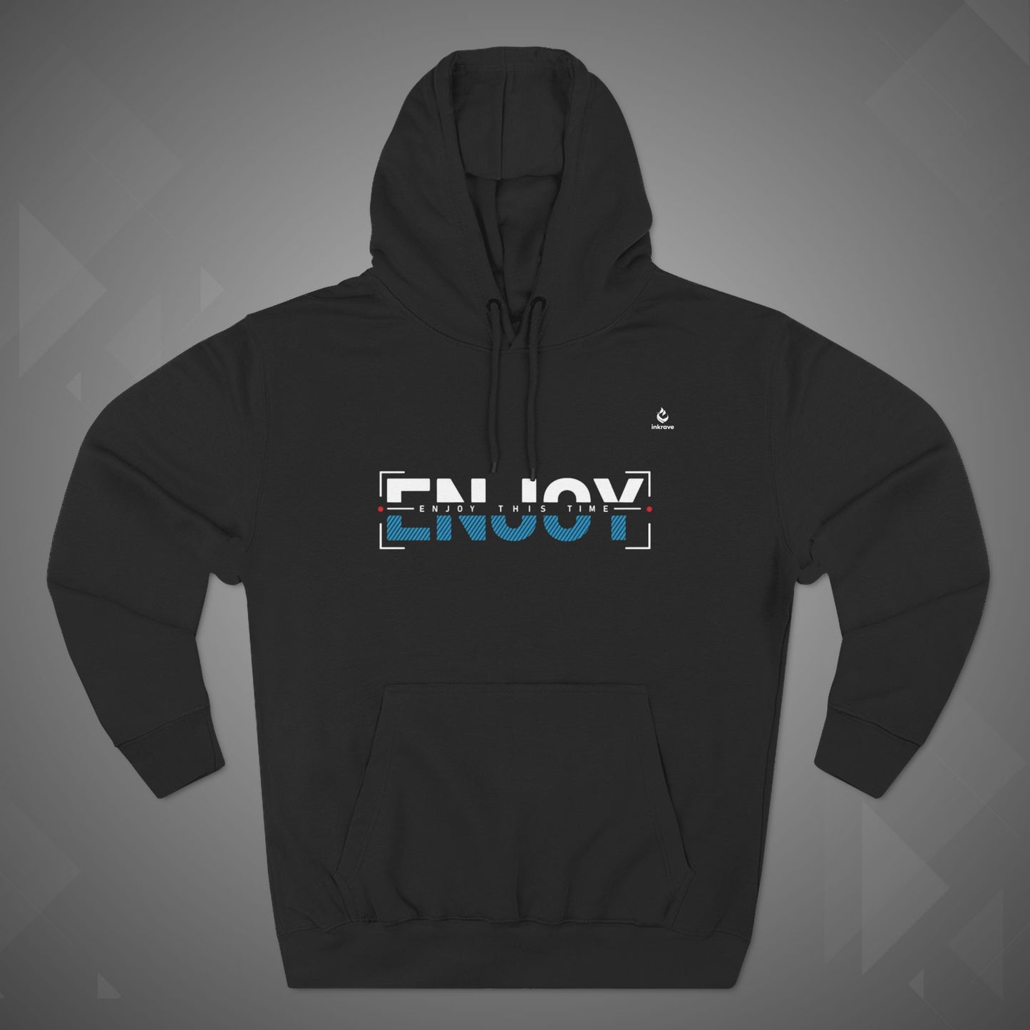 Fleece Hoodie - ENJOY THIS TIME | Minimalist Streetwear Graphic Pullover